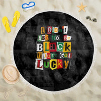 I Didn't Ask To Be Black I Just Got Lucky Magazine Cutout Beach Blanket with Ancestral Portrait Collage Lettering - Wonder Print Shop