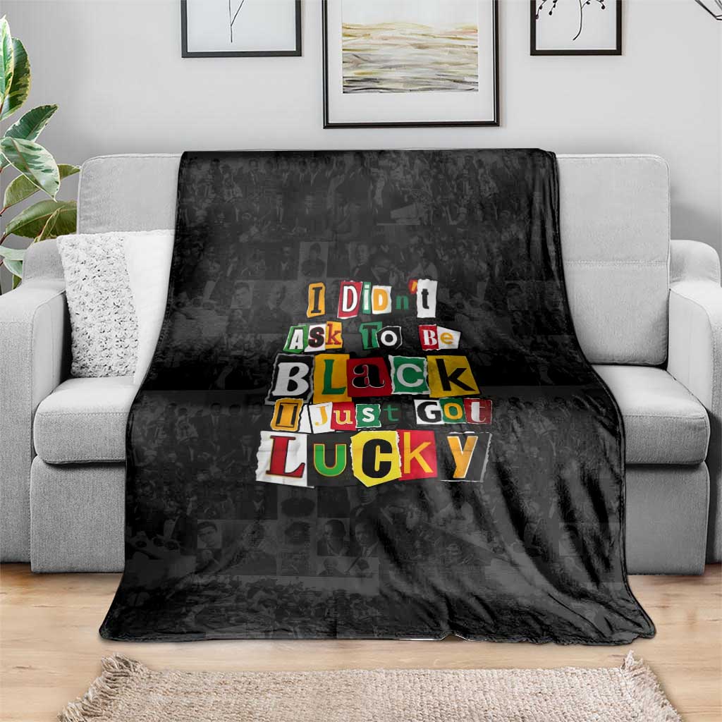 I Didn't Ask To Be Black I Just Got Lucky Magazine Cutout Blanket with Ancestral Portrait Collage Lettering - Wonder Print Shop