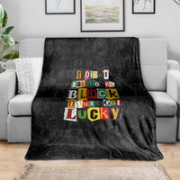 I Didn't Ask To Be Black I Just Got Lucky Magazine Cutout Blanket with Ancestral Portrait Collage Lettering - Wonder Print Shop