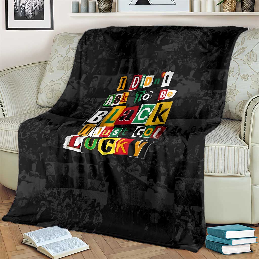 I Didn't Ask To Be Black I Just Got Lucky Magazine Cutout Blanket with Ancestral Portrait Collage Lettering - Wonder Print Shop