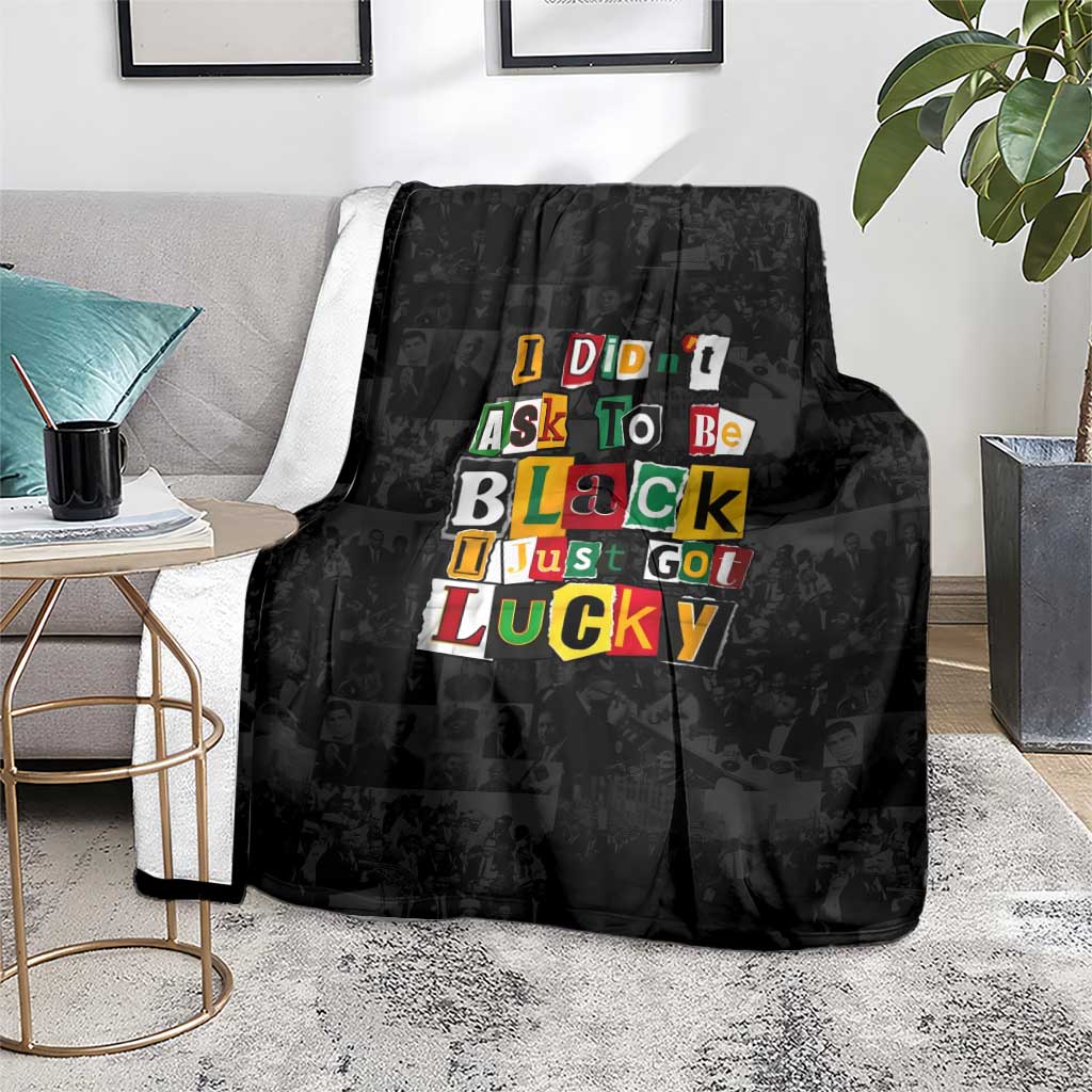I Didn't Ask To Be Black I Just Got Lucky Magazine Cutout Blanket with Ancestral Portrait Collage Lettering - Wonder Print Shop