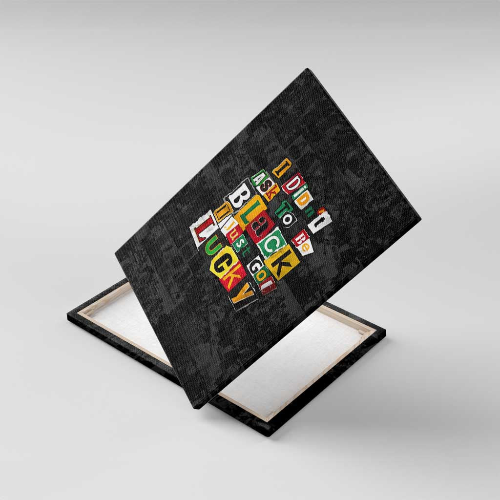 I Didn't Ask To Be Black I Just Got Lucky Magazine Cutout Canvas Wall Art with Ancestral Portrait Collage Lettering - Wonder Print Shop