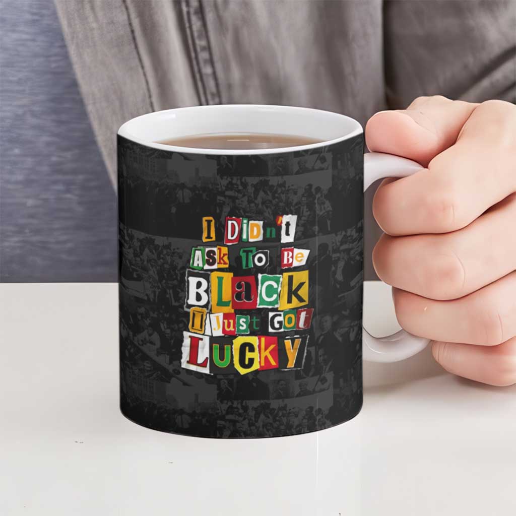 I Didn't Ask To Be Black I Just Got Lucky Magazine Cutout Ceramic Mug with Ancestral Portrait Collage Lettering - Wonder Print Shop