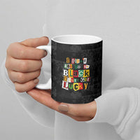 I Didn't Ask To Be Black I Just Got Lucky Magazine Cutout Ceramic Mug with Ancestral Portrait Collage Lettering - Wonder Print Shop