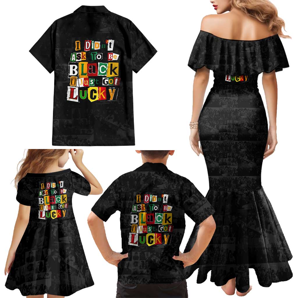 I Didn't Ask To Be Black I Just Got Lucky Magazine Cutout Family Matching Mermaid Dress and Hawaiian Shirt with Ancestral Portrait Collage Lettering - Wonder Print Shop