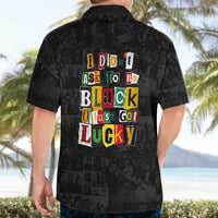 I Didn't Ask To Be Black I Just Got Lucky Magazine Cutout Hawaiian Shirt with Ancestral Portrait Collage Lettering - Wonder Print Shop