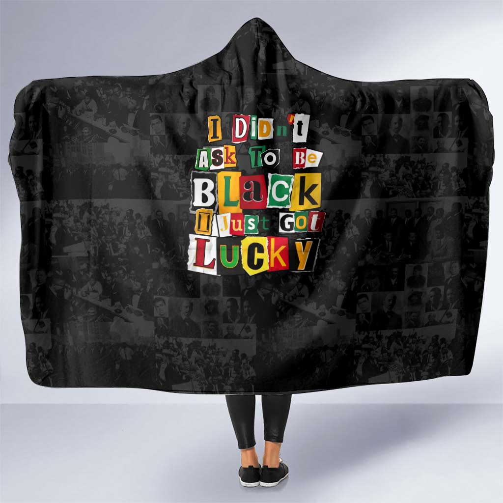 I Didn't Ask To Be Black I Just Got Lucky Magazine Cutout Hooded Blanket with Ancestral Portrait Collage Lettering - Wonder Print Shop