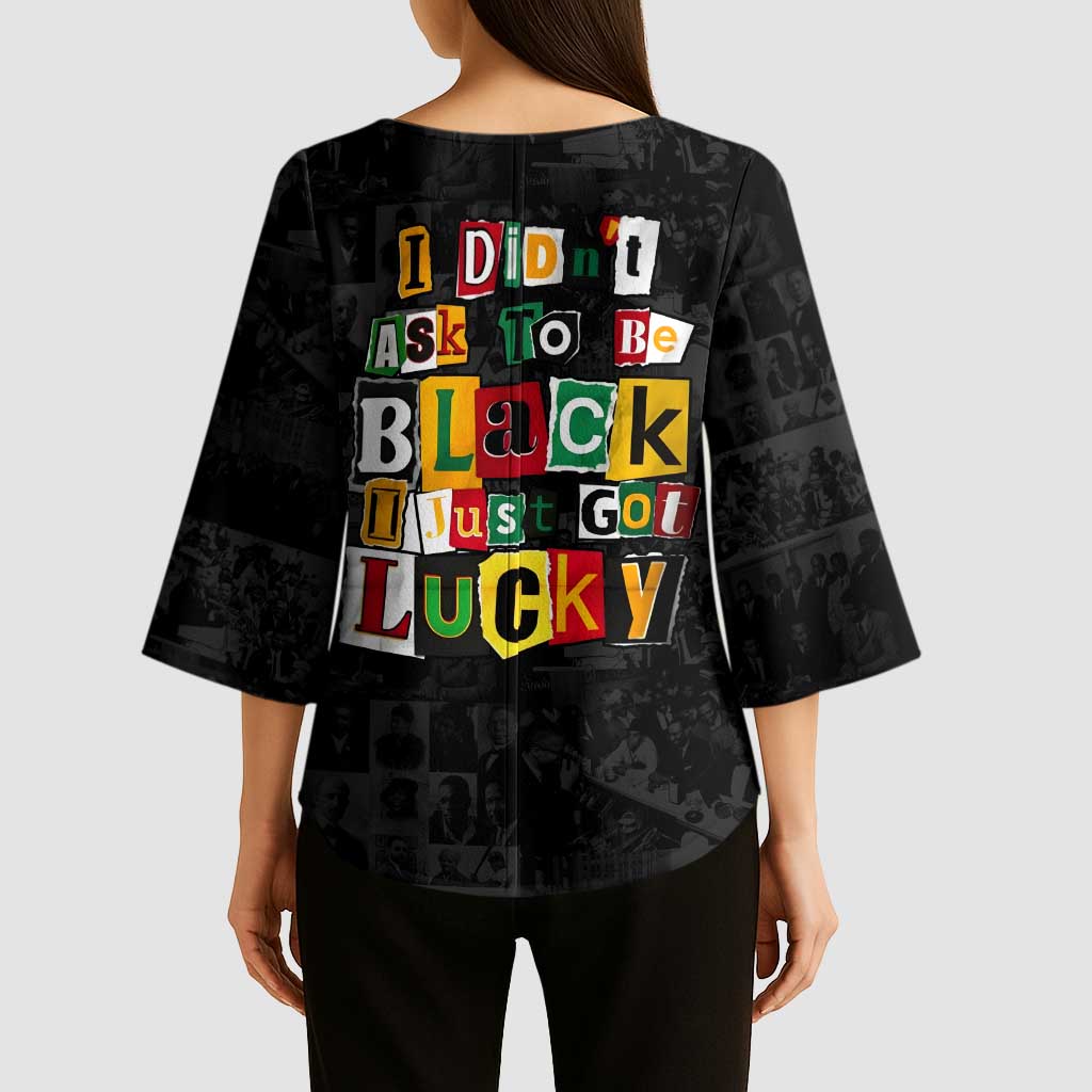 I Didn't Ask To Be Black I Just Got Lucky Magazine Cutout Kimono Sleeve Blouse with Ancestral Portrait Collage Lettering - Wonder Print Shop