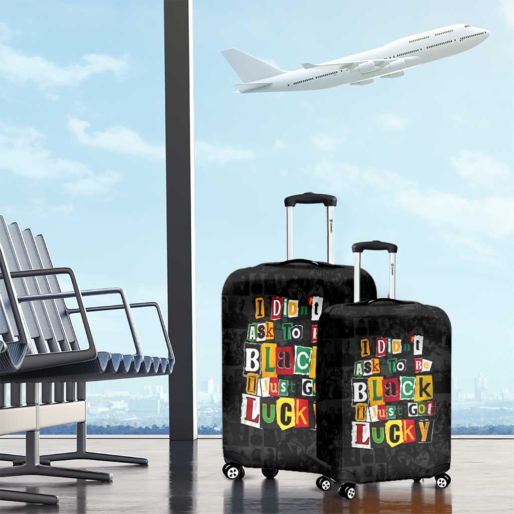 I Didn't Ask To Be Black I Just Got Lucky Magazine Cutout Luggage Cover with Ancestral Portrait Collage Lettering - Wonder Print Shop