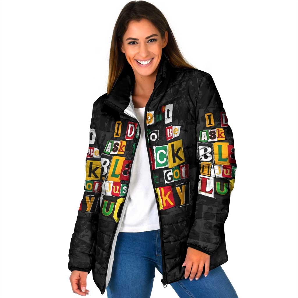 I Didn't Ask To Be Black I Just Got Lucky Magazine Cutout Padded Jacket with Ancestral Portrait Collage Lettering - Wonder Print Shop