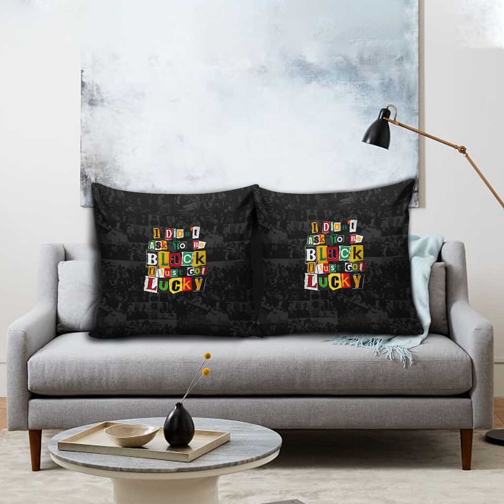 I Didn't Ask To Be Black I Just Got Lucky Magazine Cutout Pillow Cover with Ancestral Portrait Collage Lettering - Wonder Print Shop