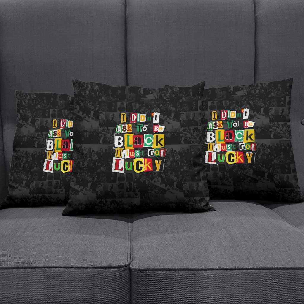 I Didn't Ask To Be Black I Just Got Lucky Magazine Cutout Pillow Cover with Ancestral Portrait Collage Lettering - Wonder Print Shop