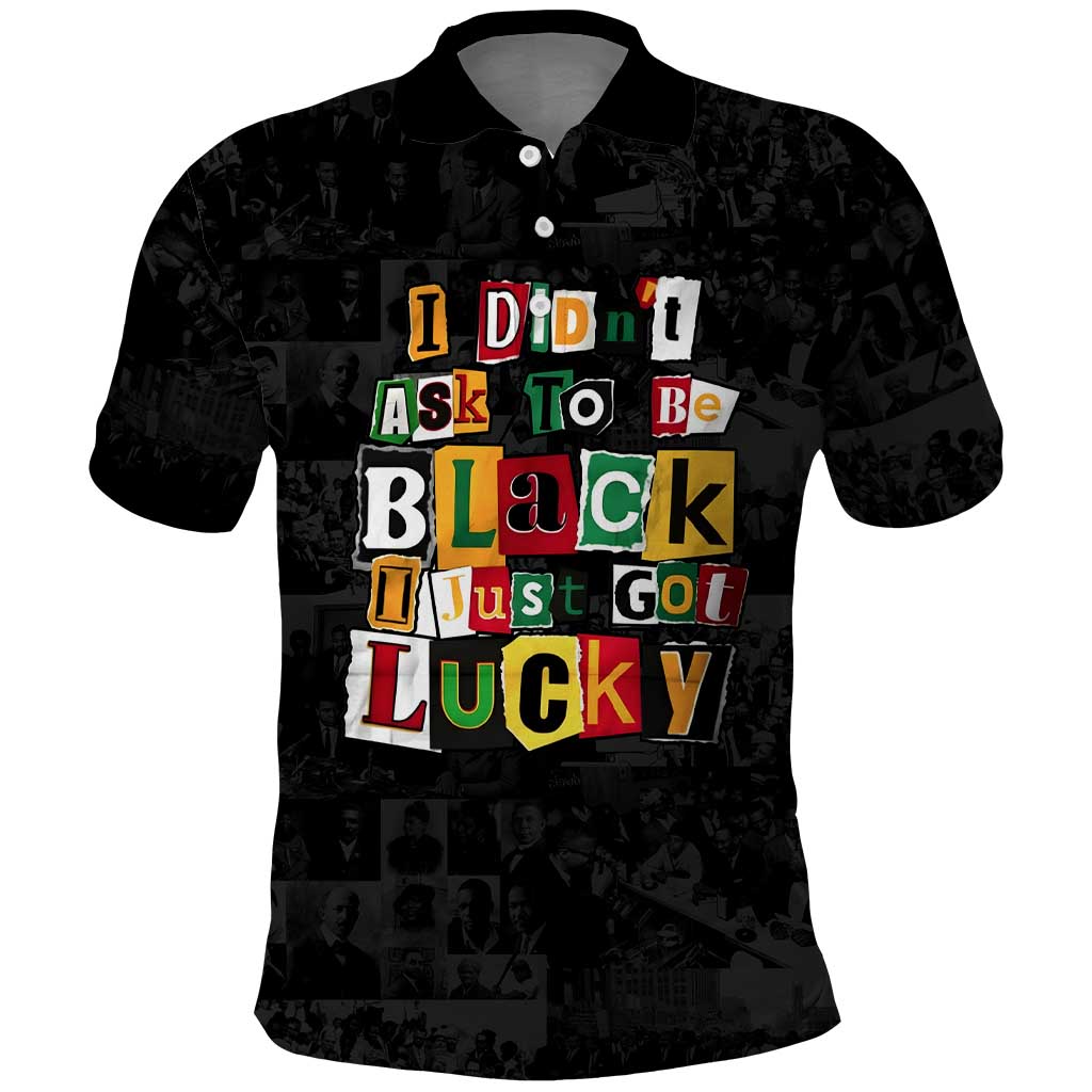 I Didn't Ask To Be Black I Just Got Lucky Magazine Cutout Polo Shirt with Ancestral Portrait Collage Lettering - Wonder Print Shop