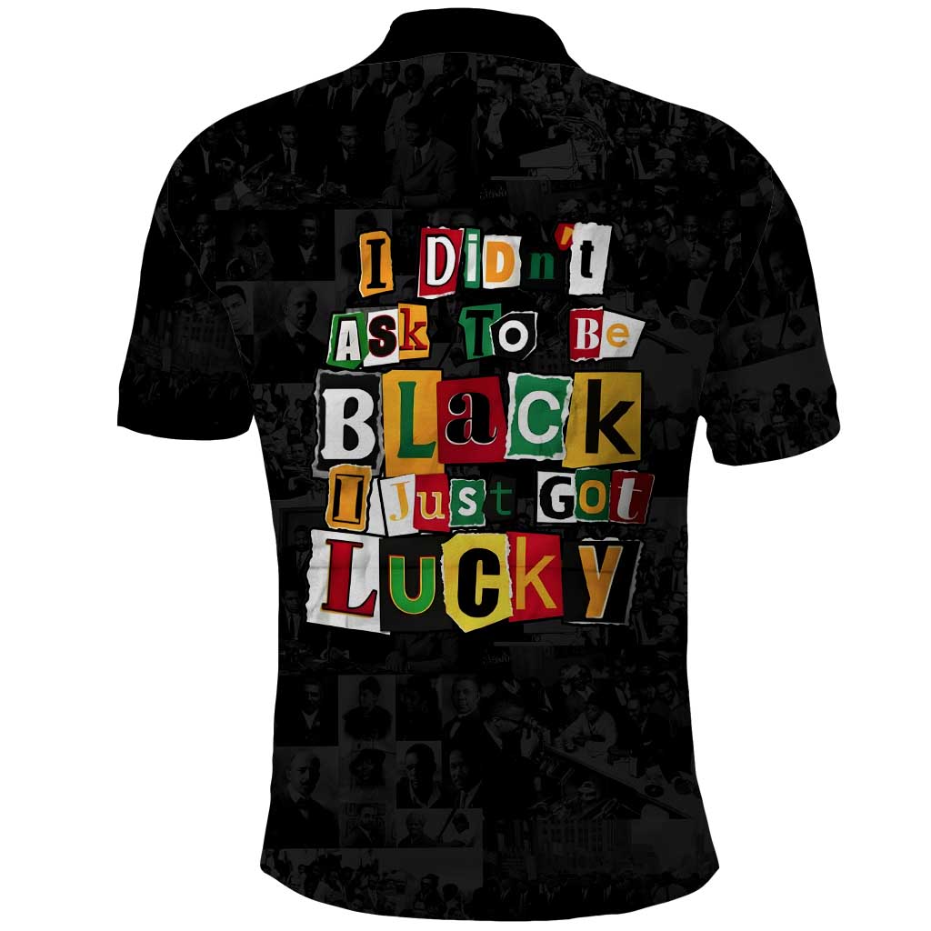 I Didn't Ask To Be Black I Just Got Lucky Magazine Cutout Polo Shirt with Ancestral Portrait Collage Lettering - Wonder Print Shop