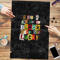 I Didn't Ask To Be Black I Just Got Lucky Magazine Cutout Puzzle with Ancestral Portrait Collage Lettering - Wonder Print Shop
