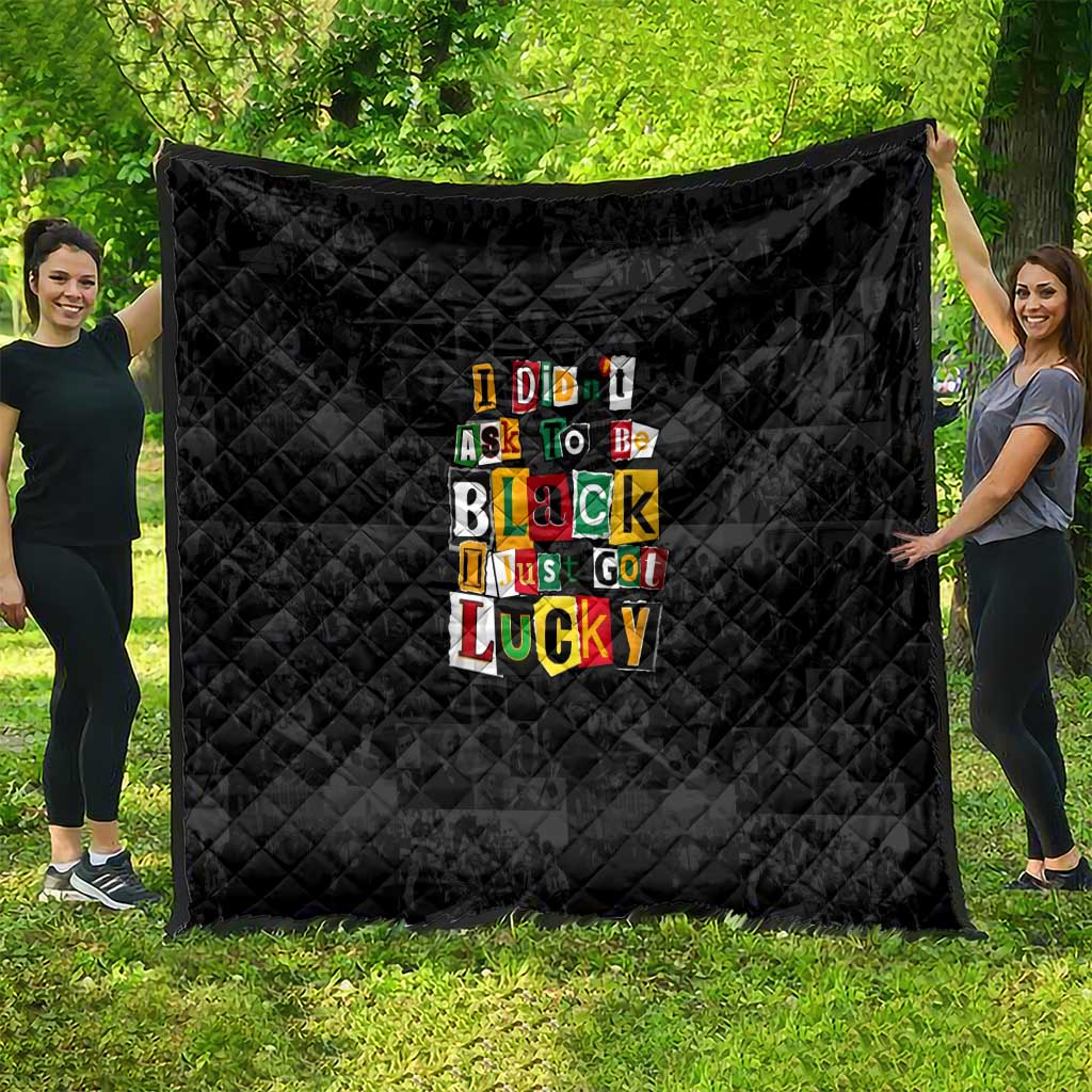 I Didn't Ask To Be Black I Just Got Lucky Magazine Cutout Quilt with Ancestral Portrait Collage Lettering - Wonder Print Shop