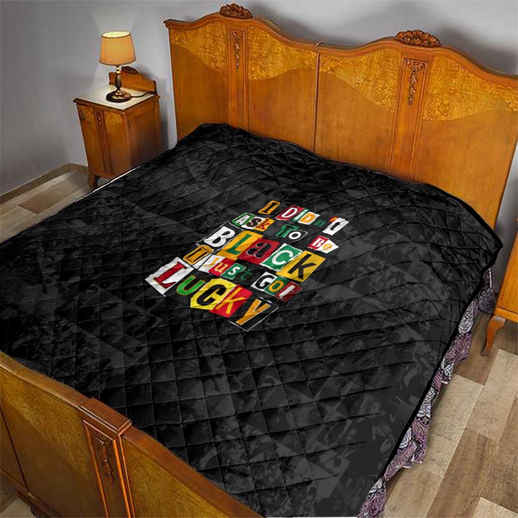 I Didn't Ask To Be Black I Just Got Lucky Magazine Cutout Quilt with Ancestral Portrait Collage Lettering - Wonder Print Shop