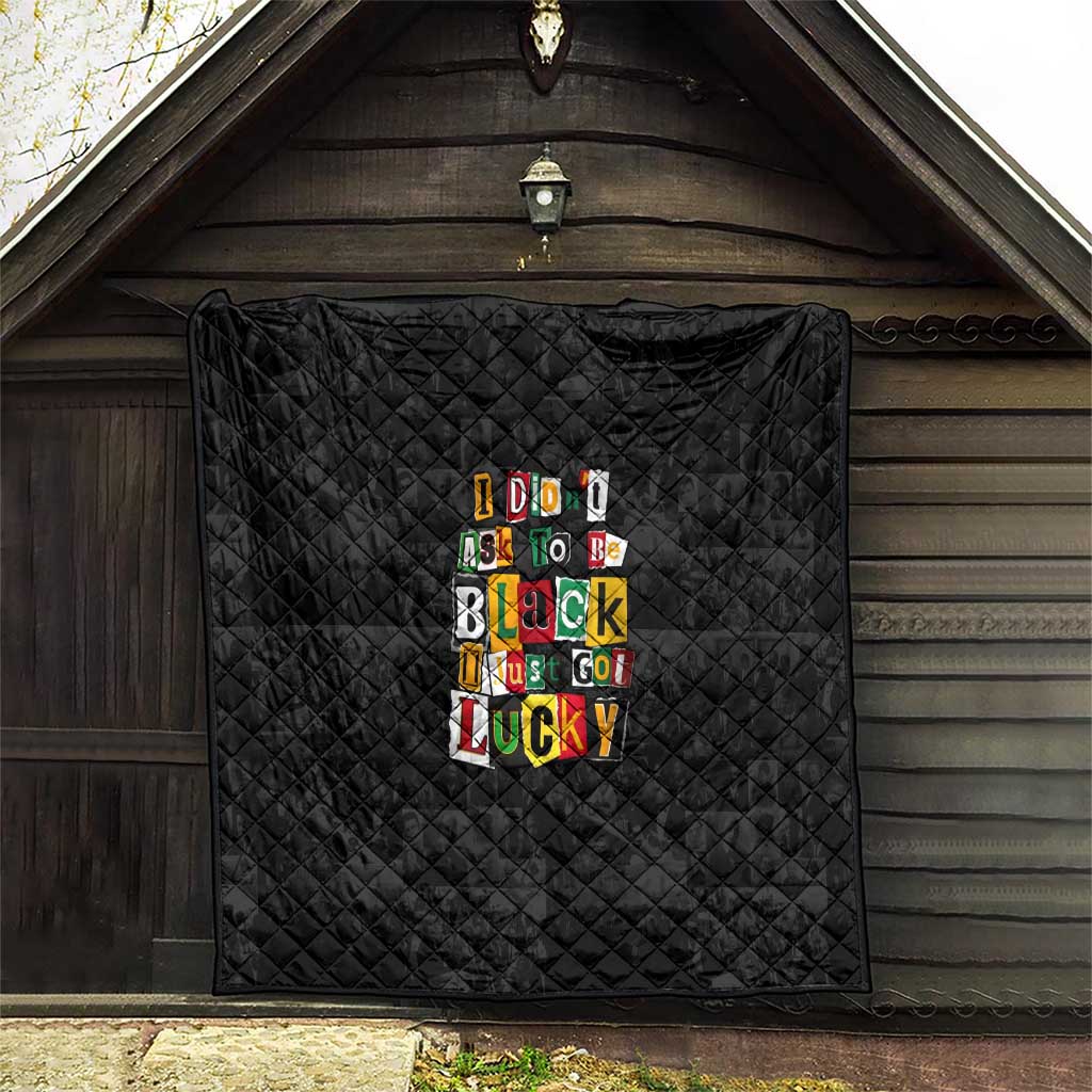 I Didn't Ask To Be Black I Just Got Lucky Magazine Cutout Quilt with Ancestral Portrait Collage Lettering - Wonder Print Shop