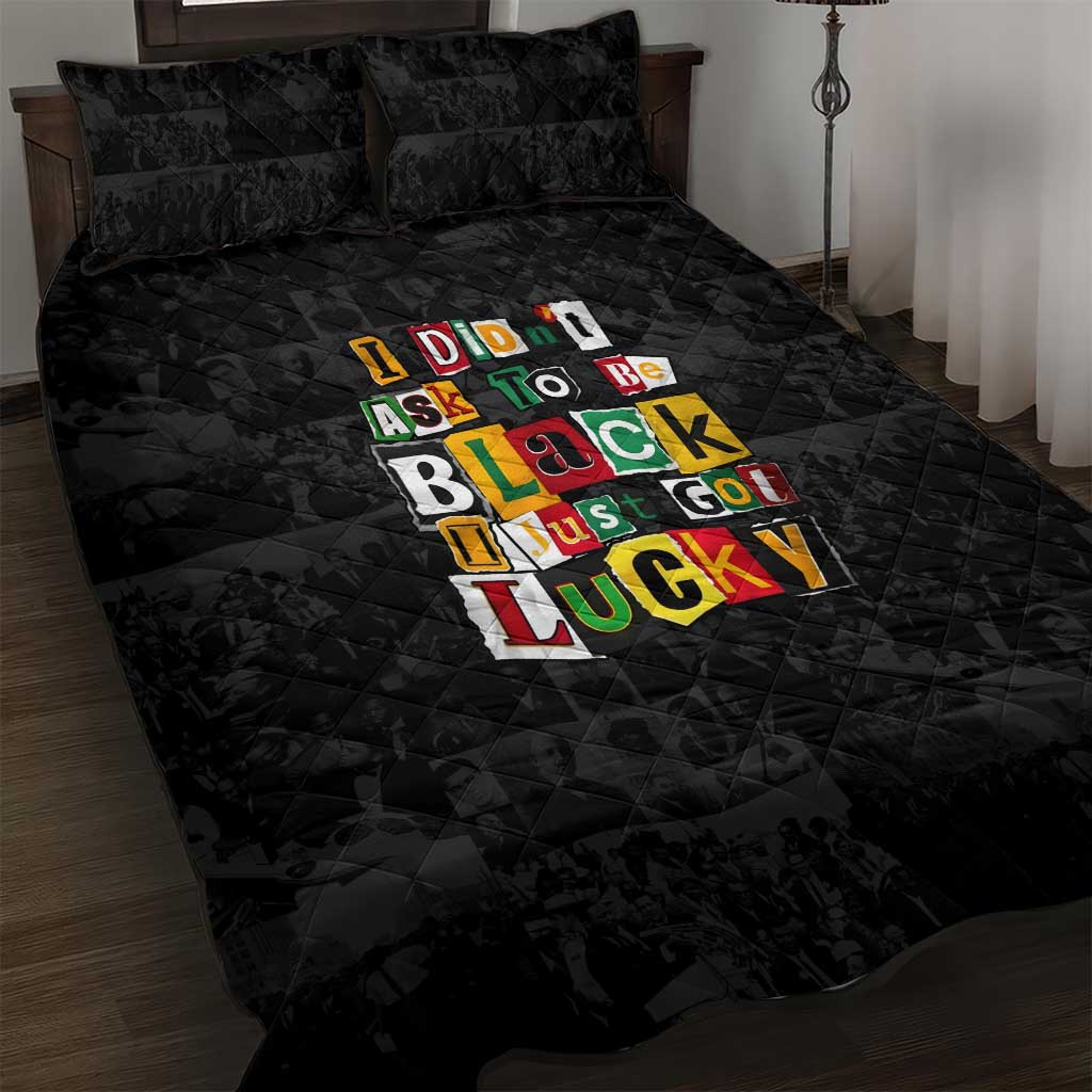 I Didn't Ask To Be Black I Just Got Lucky Magazine Cutout Quilt Bed Set with Ancestral Portrait Collage Lettering - Wonder Print Shop