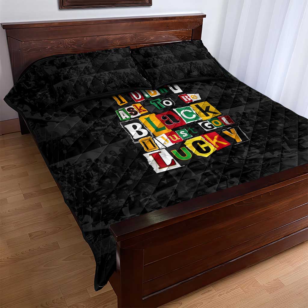 I Didn't Ask To Be Black I Just Got Lucky Magazine Cutout Quilt Bed Set with Ancestral Portrait Collage Lettering - Wonder Print Shop