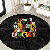 I Didn't Ask To Be Black I Just Got Lucky Magazine Cutout Round Carpet with Ancestral Portrait Collage Lettering - Wonder Print Shop