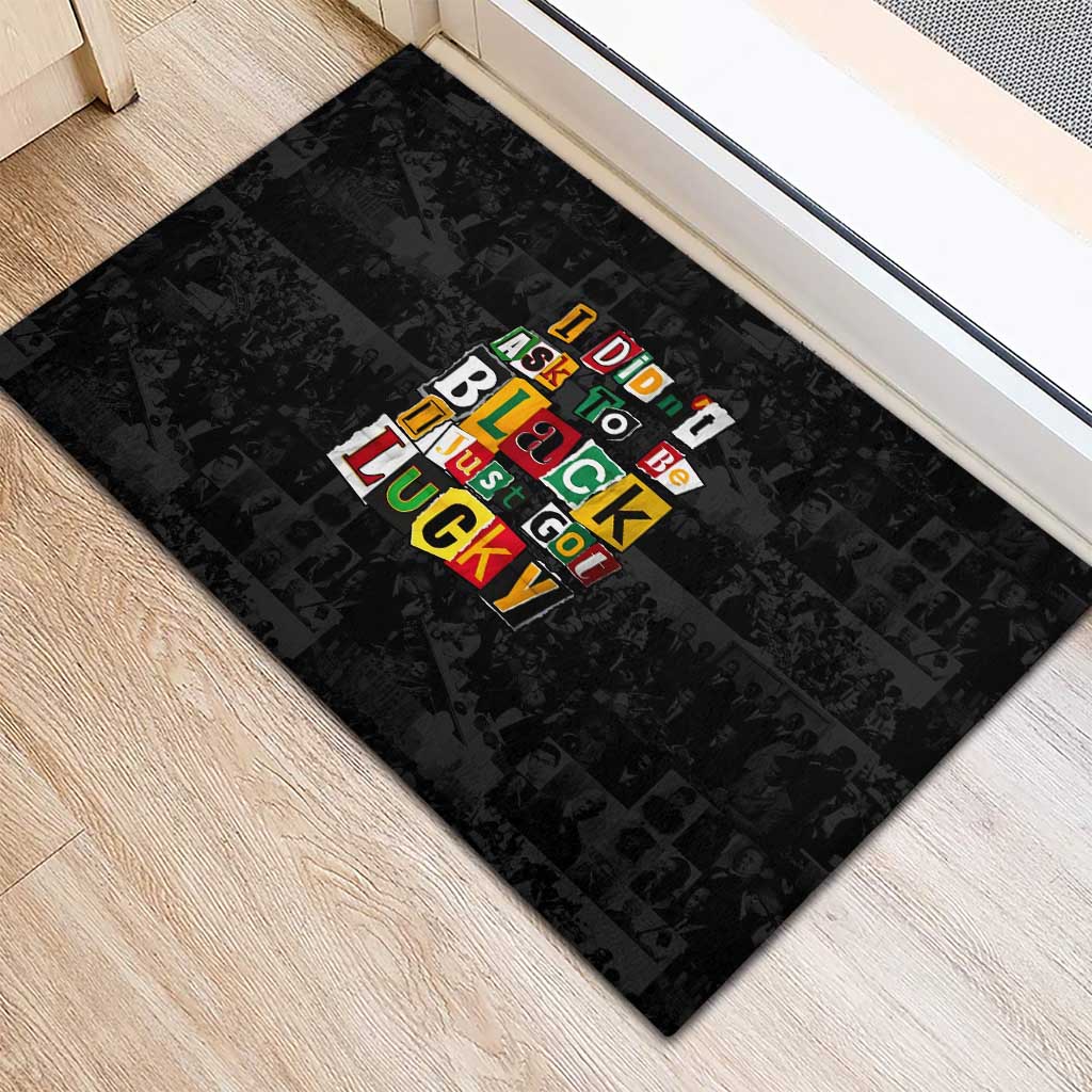 I Didn't Ask To Be Black I Just Got Lucky Magazine Cutout Rubber Doormat with Ancestral Portrait Collage Lettering - Wonder Print Shop
