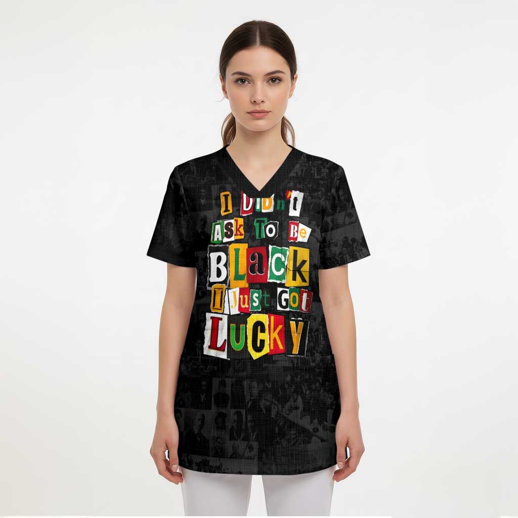 I Didn't Ask To Be Black I Just Got Lucky Magazine Cutout Scrub Top with Ancestral Portrait Collage Lettering - Wonder Print Shop