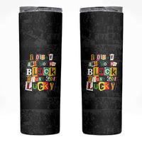 I Didn't Ask To Be Black I Just Got Lucky Magazine Cutout Skinny Tumbler with Ancestral Portrait Collage Lettering - undefined