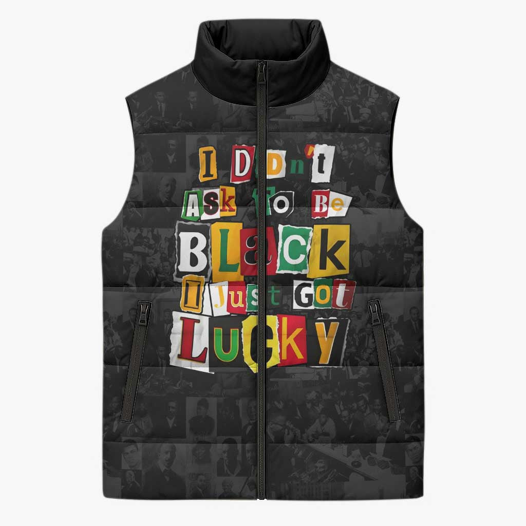 I Didn't Ask To Be Black I Just Got Lucky Magazine Cutout Sleeveless Puffer Jacket with Ancestral Portrait Collage Lettering - Wonder Print Shop