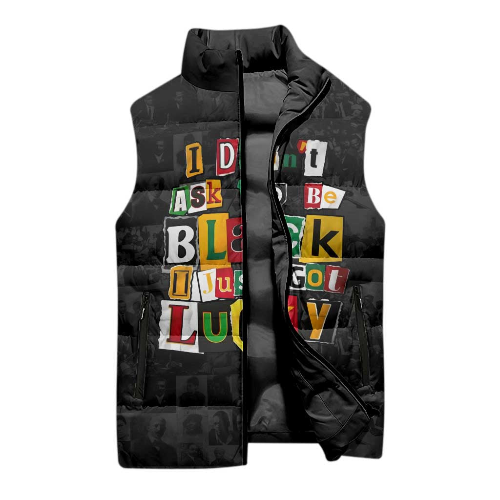 I Didn't Ask To Be Black I Just Got Lucky Magazine Cutout Sleeveless Puffer Jacket with Ancestral Portrait Collage Lettering - Wonder Print Shop