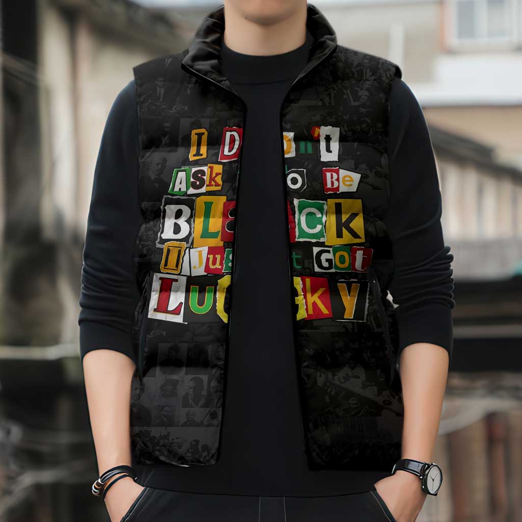 I Didn't Ask To Be Black I Just Got Lucky Magazine Cutout Sleeveless Puffer Jacket with Ancestral Portrait Collage Lettering - Wonder Print Shop