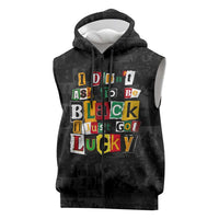 I Didn't Ask To Be Black I Just Got Lucky Magazine Cutout Sleeveless Zip Hoodie with Ancestral Portrait Collage Lettering - Wonder Print Shop