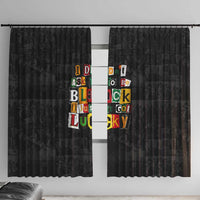 I Didn't Ask To Be Black I Just Got Lucky Magazine Cutout Window Curtain with Ancestral Portrait Collage Lettering - Wonder Print Shop