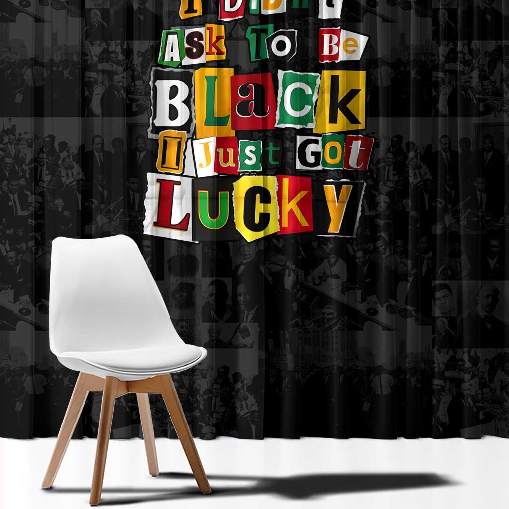 I Didn't Ask To Be Black I Just Got Lucky Magazine Cutout Window Curtain with Ancestral Portrait Collage Lettering - Wonder Print Shop