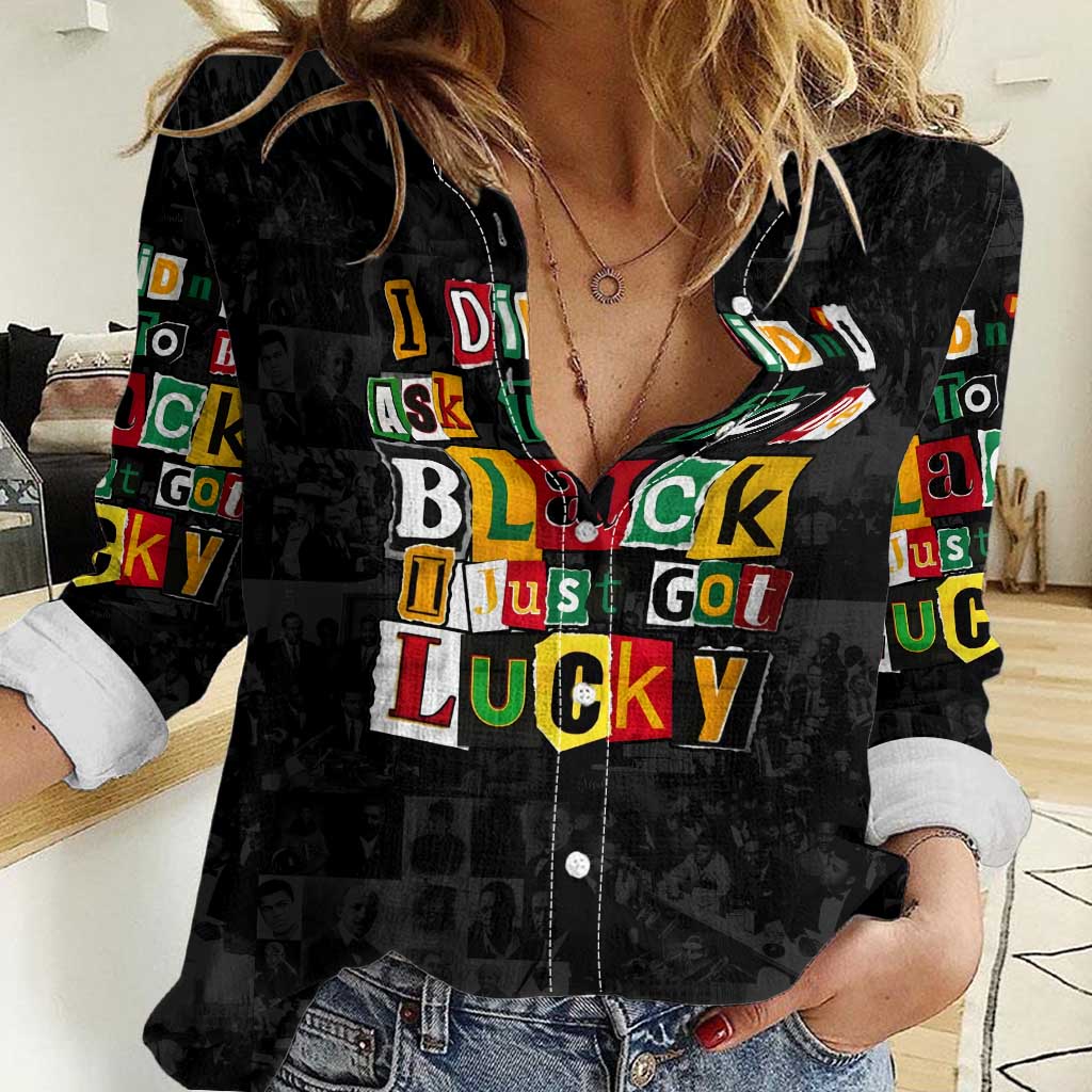 I Didn't Ask To Be Black I Just Got Lucky Magazine Cutout Women Casual Shirt with Ancestral Portrait Collage Lettering - Wonder Print Shop