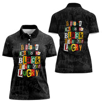 I Didn't Ask To Be Black I Just Got Lucky Magazine Cutout Women Polo Shirt with Ancestral Portrait Collage Lettering - Wonder Print Shop