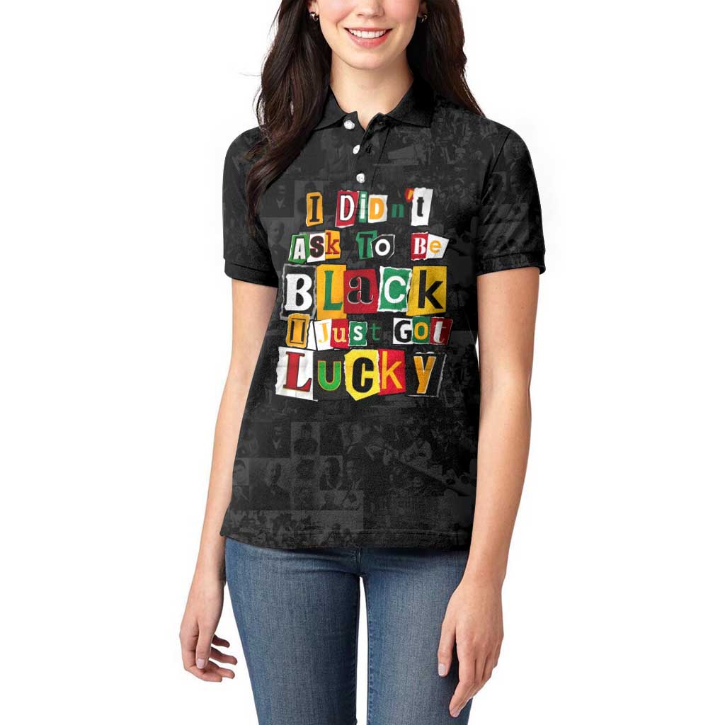 I Didn't Ask To Be Black I Just Got Lucky Magazine Cutout Women Polo Shirt with Ancestral Portrait Collage Lettering - Wonder Print Shop
