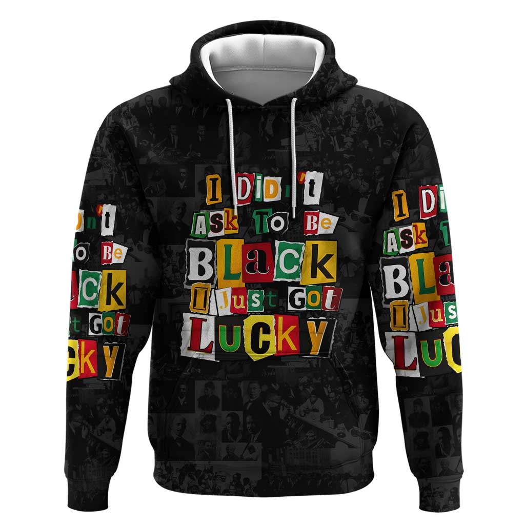 I Didn't Ask To Be Black I Just Got Lucky Magazine Cutout Zip Hoodie with Ancestral Portrait Collage Lettering - Wonder Print Shop