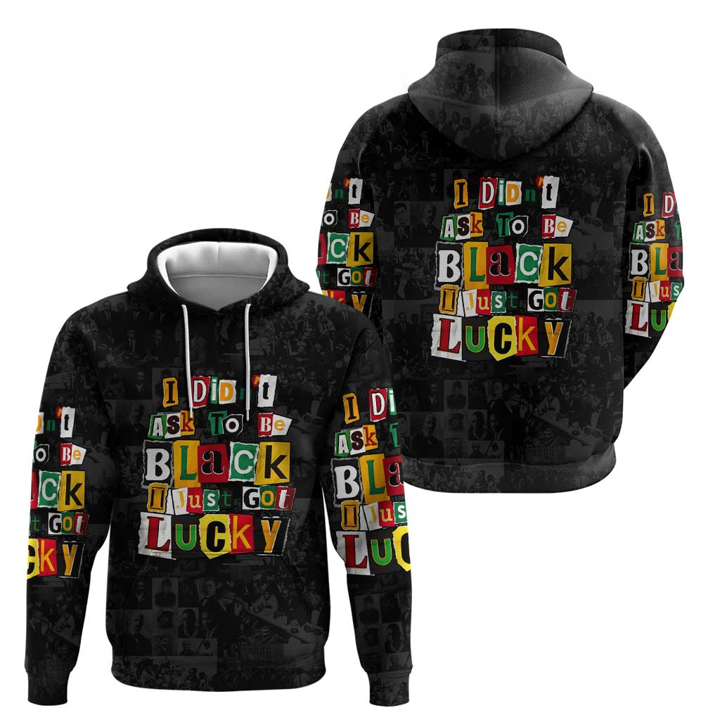 I Didn't Ask To Be Black I Just Got Lucky Magazine Cutout Zip Hoodie with Ancestral Portrait Collage Lettering - Wonder Print Shop