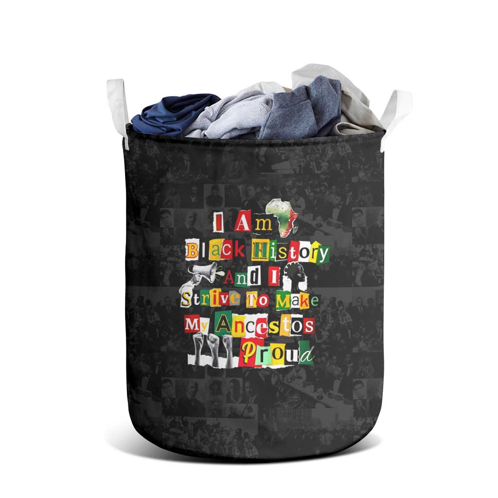 I Am Black History And I Strive To Make My Ancestor Proud Laundry Basket with Ancestral Collage Background and Afrocentric Lettering - Wonder Print Shop