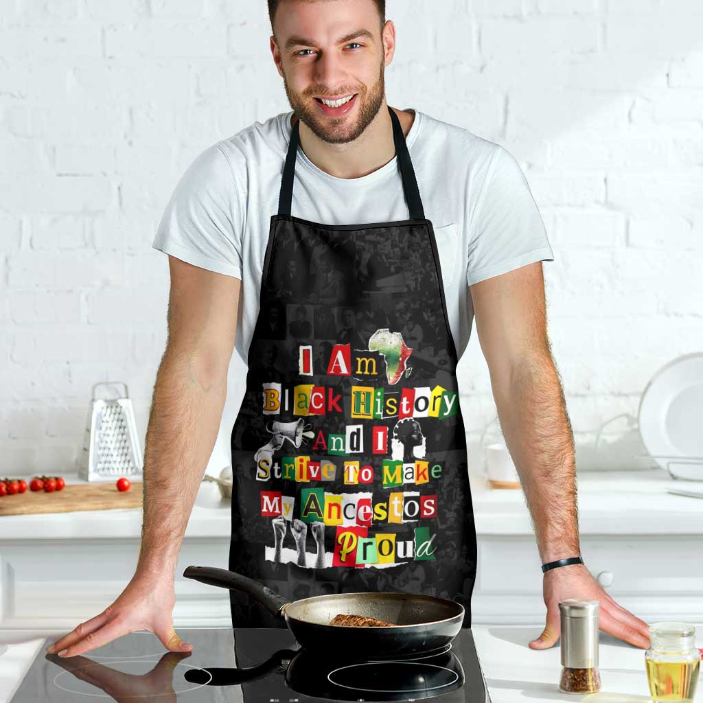 I Am Black History And I Strive To Make My Ancestor Proud Apron with Ancestral Collage Background and Afrocentric Lettering - Wonder Print Shop