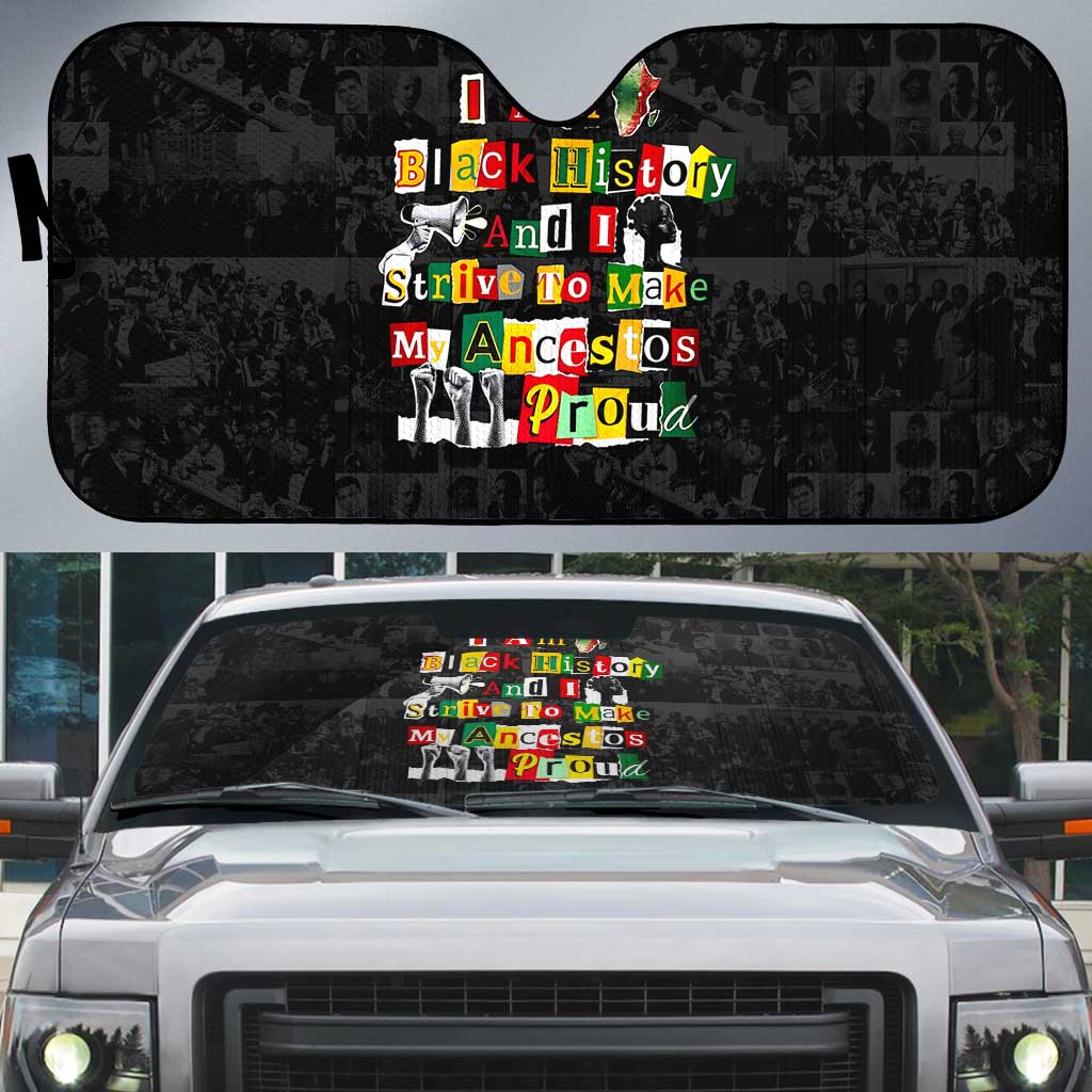 I Am Black History And I Strive To Make My Ancestor Proud Auto Sun Shade with Ancestral Collage Background and Afrocentric Lettering - Wonder Print Shop