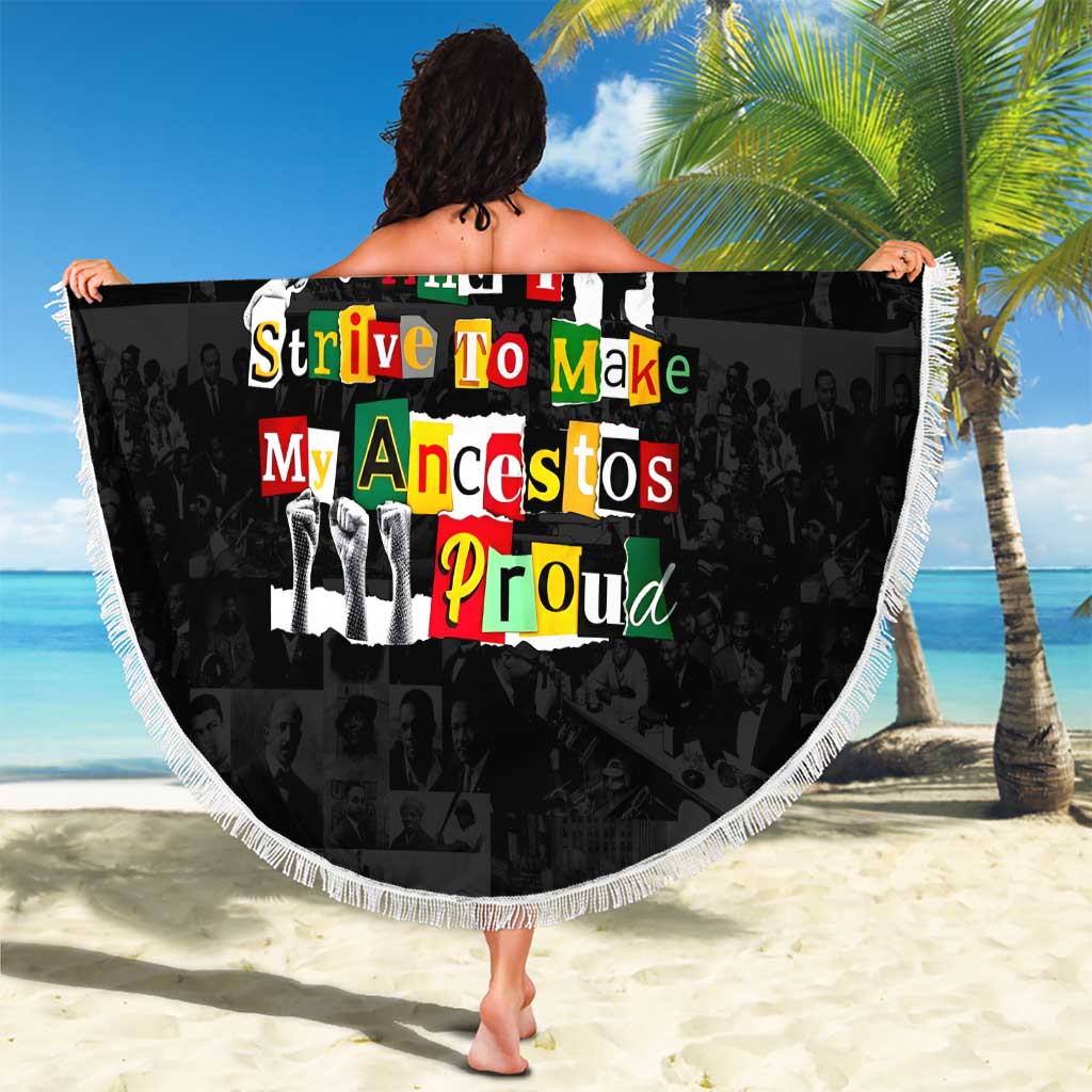 I Am Black History And I Strive To Make My Ancestor Proud Beach Blanket with Ancestral Collage Background and Afrocentric Lettering - Wonder Print Shop