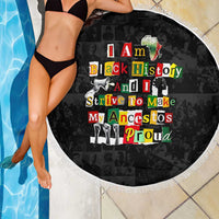 I Am Black History And I Strive To Make My Ancestor Proud Beach Blanket with Ancestral Collage Background and Afrocentric Lettering - Wonder Print Shop