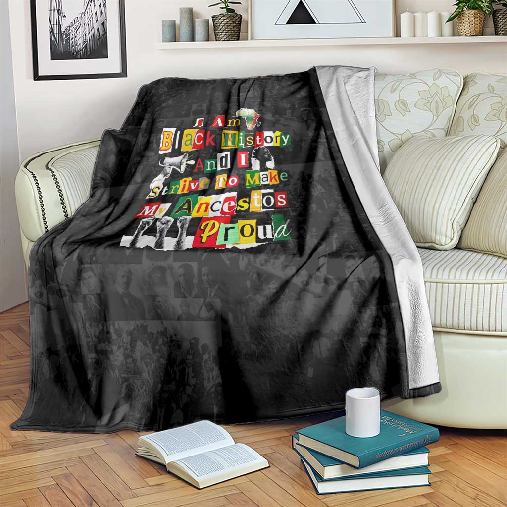 I Am Black History And I Strive To Make My Ancestor Proud Blanket with Ancestral Collage Background and Afrocentric Lettering - Wonder Print Shop