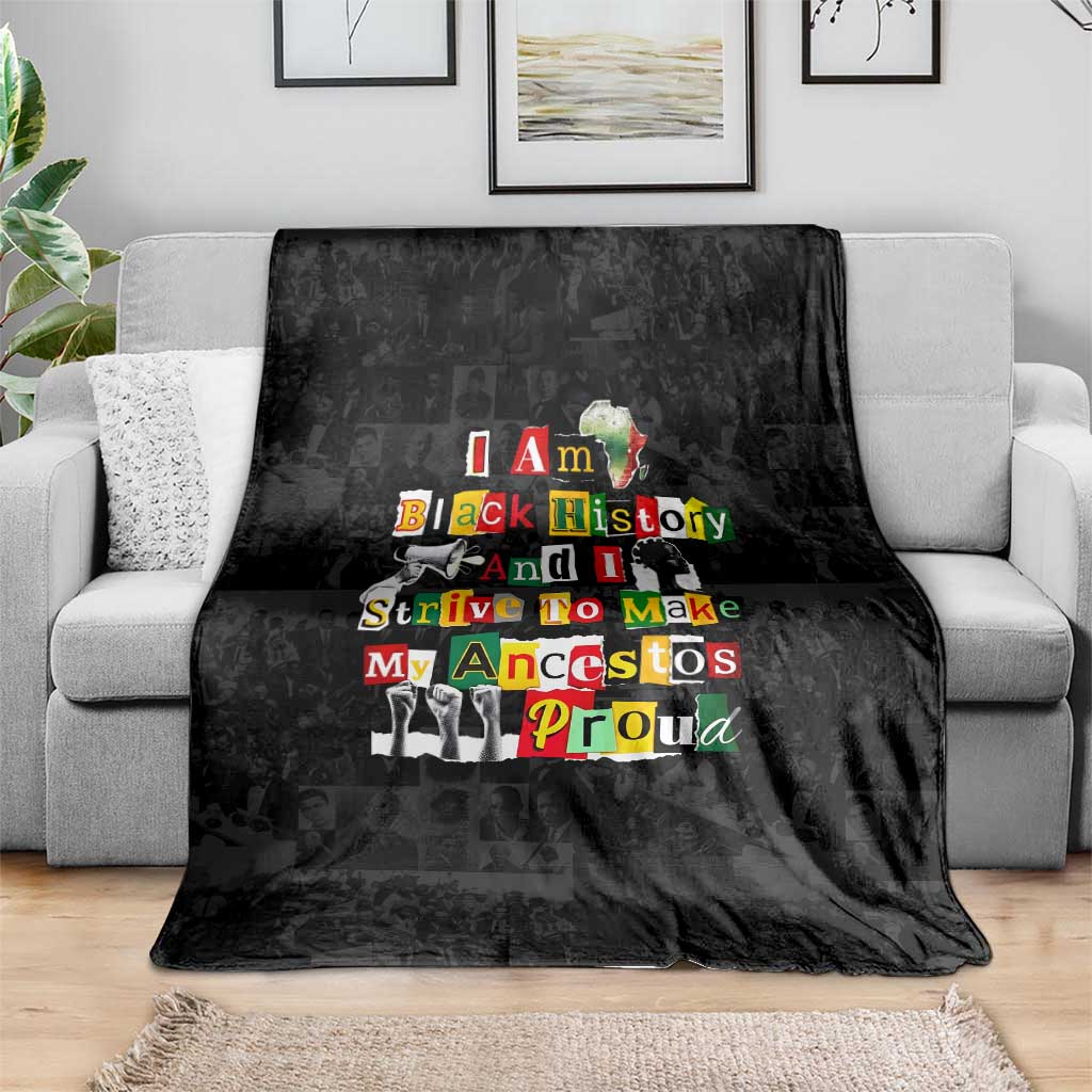 I Am Black History And I Strive To Make My Ancestor Proud Blanket with Ancestral Collage Background and Afrocentric Lettering - Wonder Print Shop