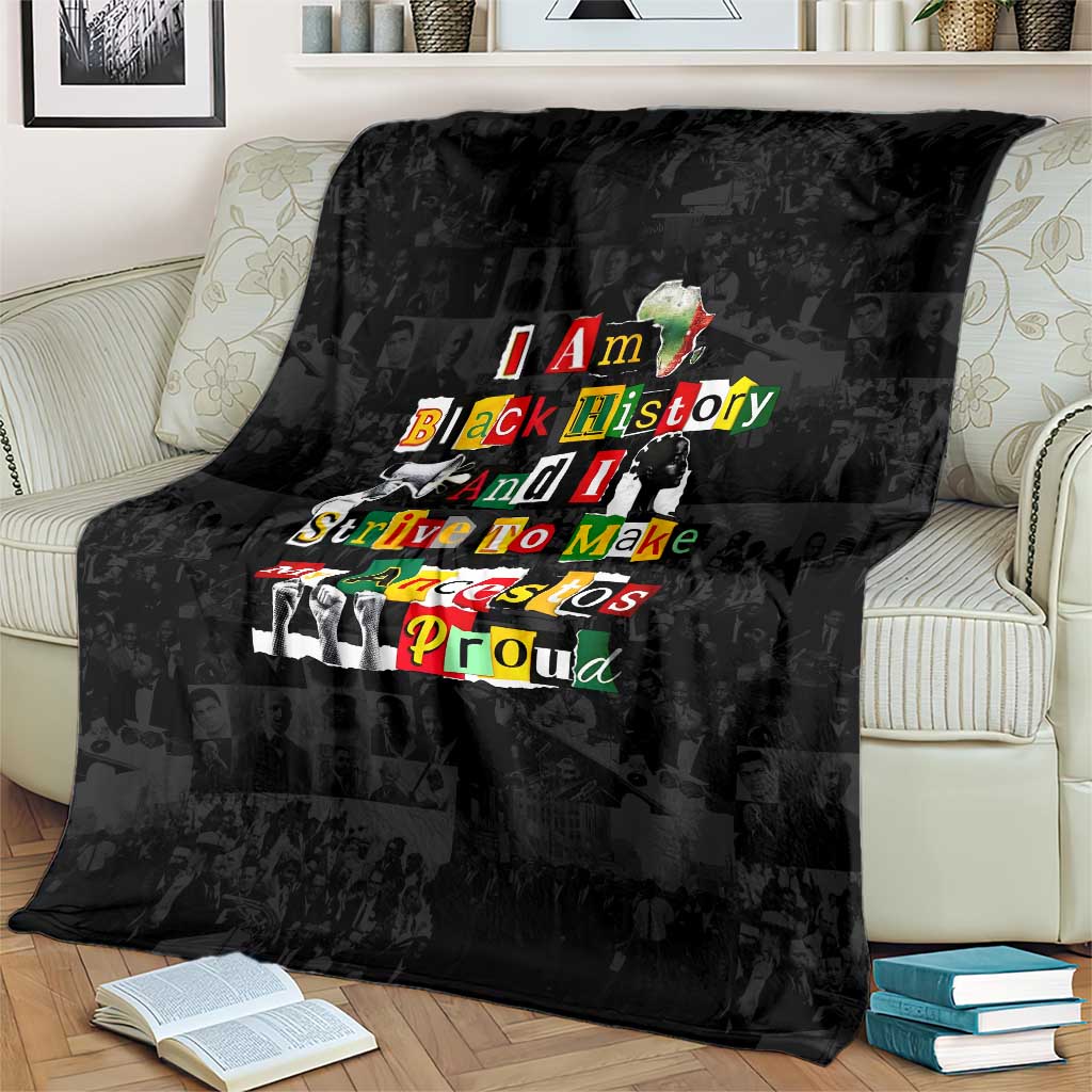 I Am Black History And I Strive To Make My Ancestor Proud Blanket with Ancestral Collage Background and Afrocentric Lettering - Wonder Print Shop