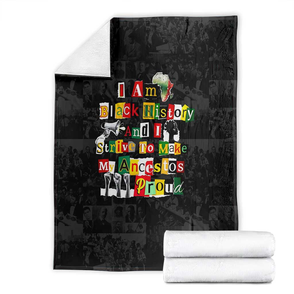 I Am Black History And I Strive To Make My Ancestor Proud Blanket with Ancestral Collage Background and Afrocentric Lettering - Wonder Print Shop