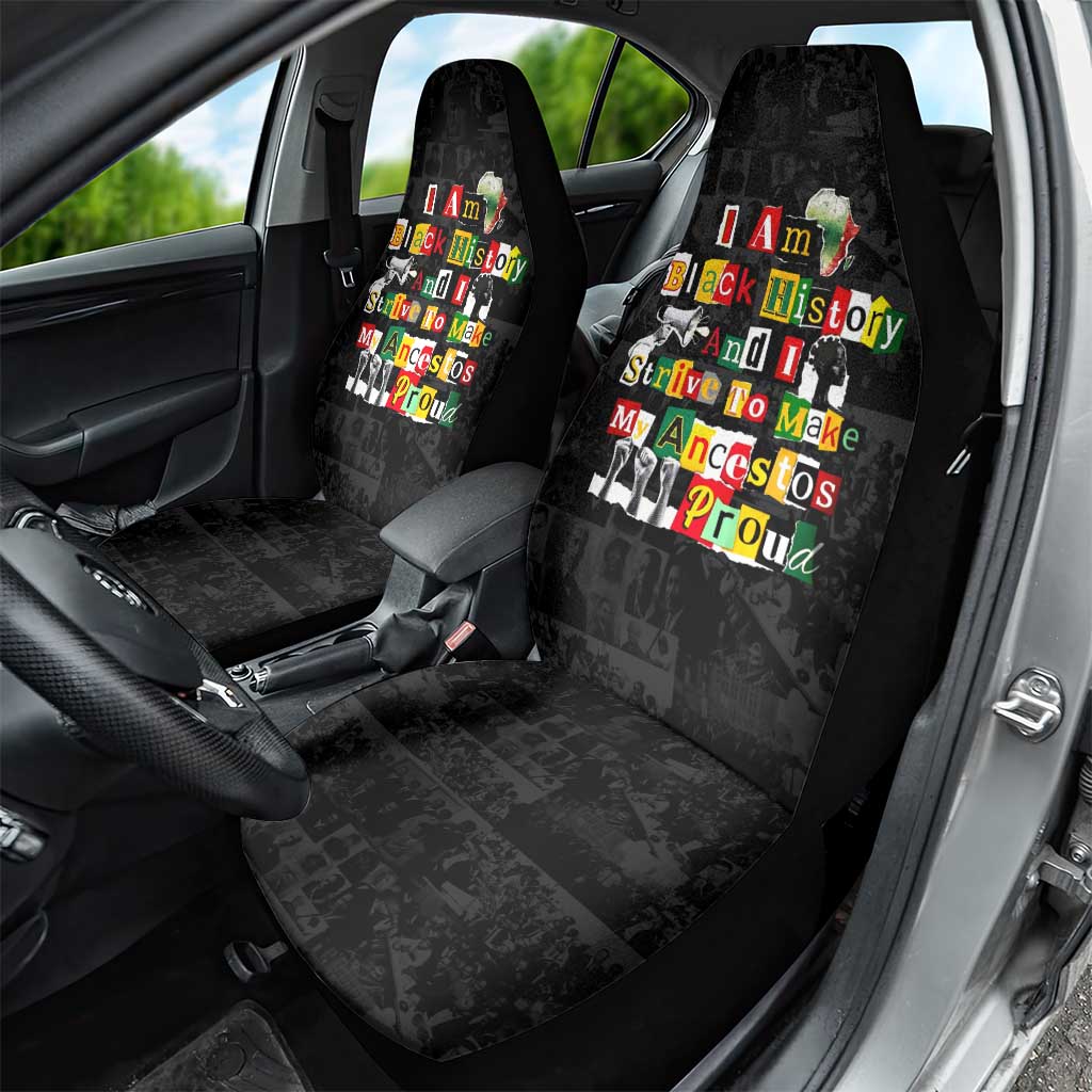 I Am Black History And I Strive To Make My Ancestor Proud Car Seat Cover with Ancestral Collage Background and Afrocentric Lettering - Wonder Print Shop