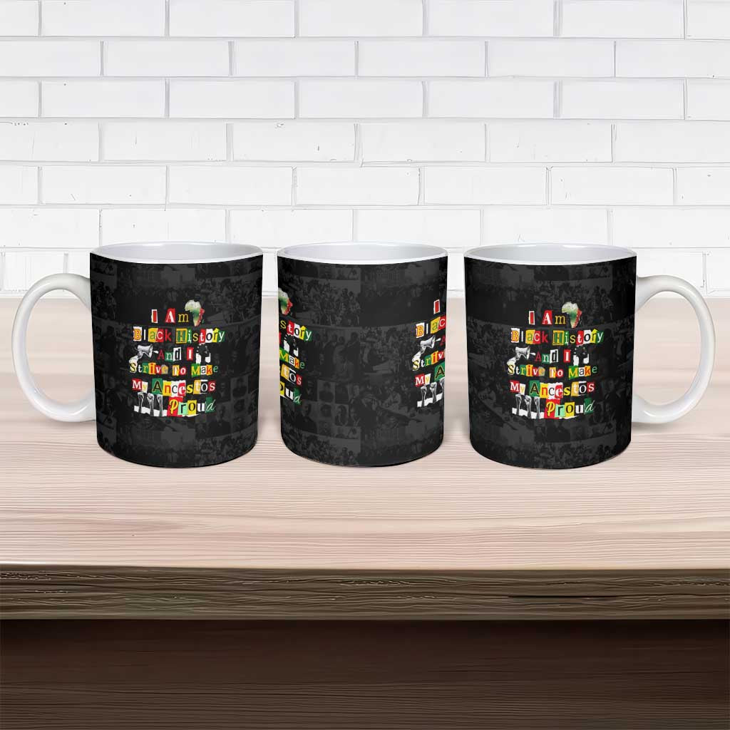 I Am Black History And I Strive To Make My Ancestor Proud Ceramic Mug with Ancestral Collage Background and Afrocentric Lettering - Wonder Print Shop